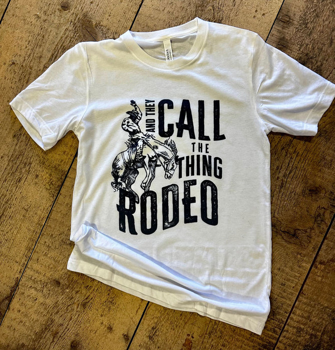 And They Call the Thing Rodeo Western Graphic Tee