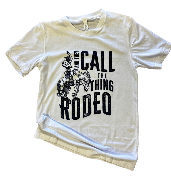 And They Call the Thing Rodeo Western Graphic Tee