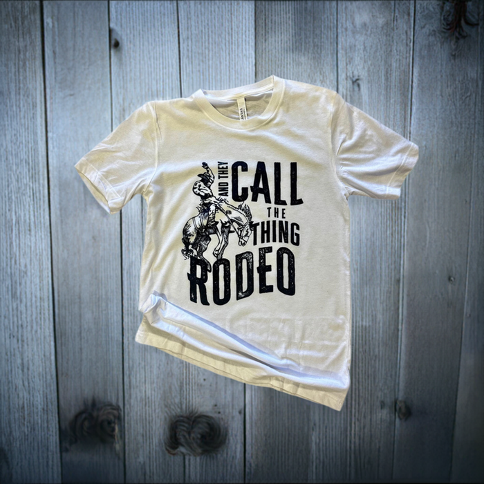 And They Call the Thing Rodeo Western Graphic Tee