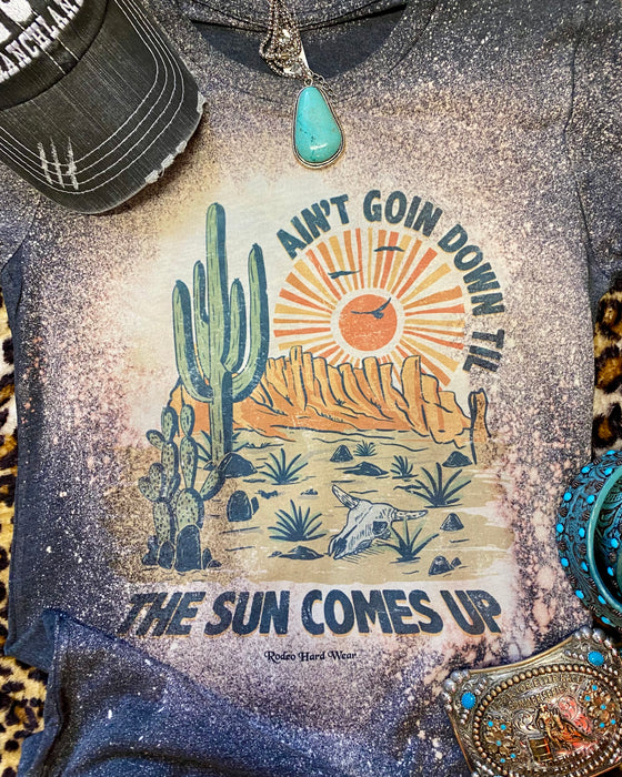 Ain't Goin Down Til The Sun Comes Up Western Graphic tee